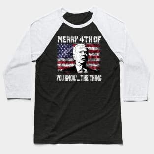 Funny Biden Confused Merry Happy 4th of You Know...The Thing Baseball T-Shirt